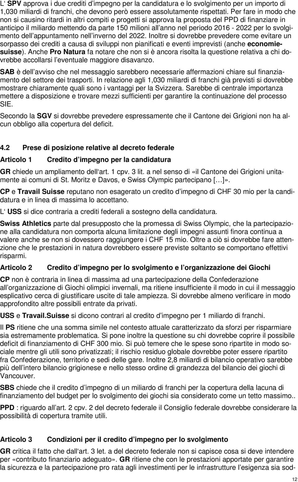 2016-2022 per lo svolgimento dell appuntamento nell inverno del 2022.