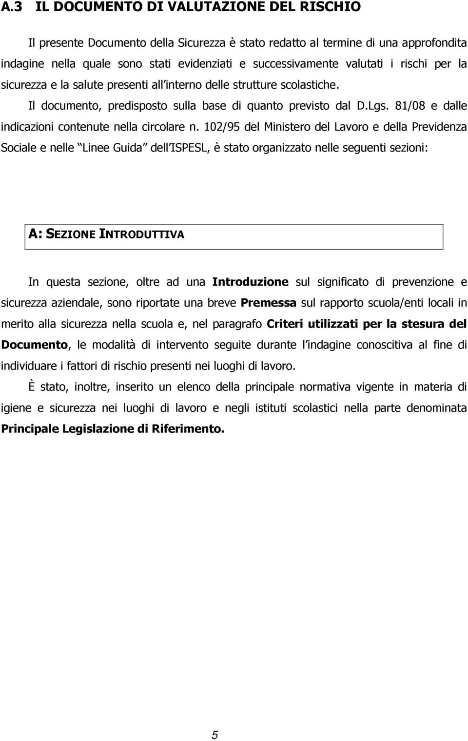 81/08 e dalle indicazioni contenute nella circolare n.