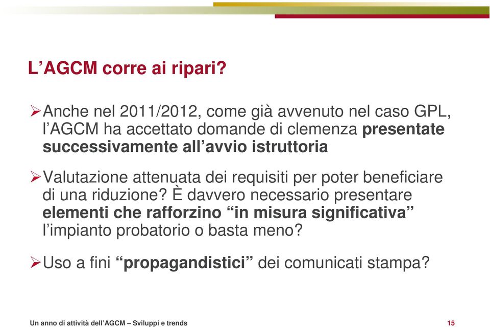 successivamente all avvio istruttoria Valutazione attenuata dei requisiti per poter beneficiare di una riduzione?