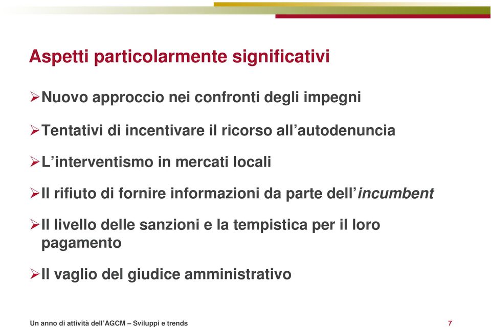 fornire informazioni da parte dell incumbent Il livello delle sanzioni e la tempistica per il