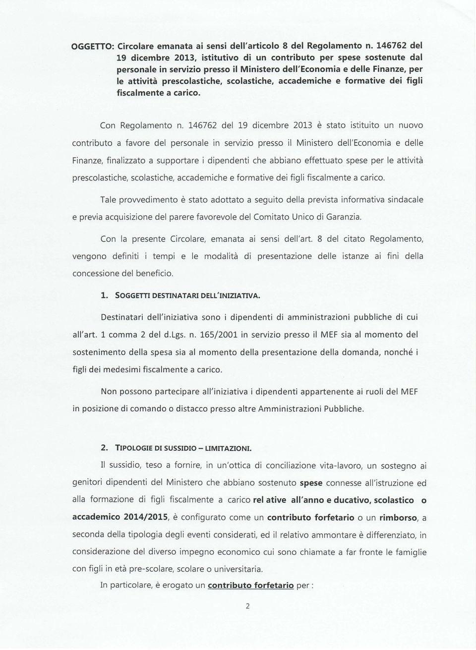 accademiche e formative dei figli fiscalmente a carico. Con Regolamento n.