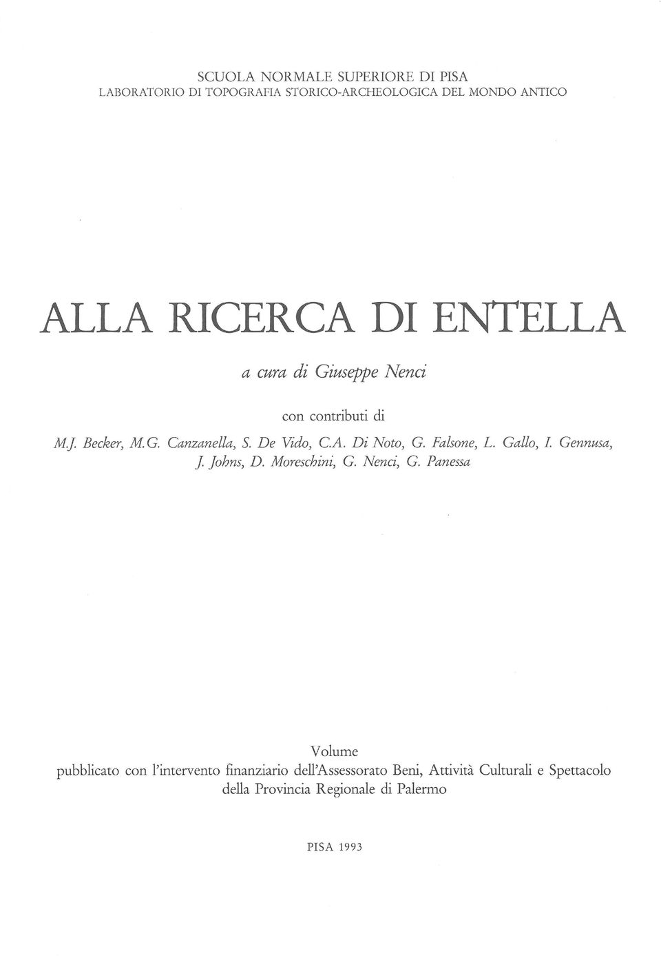 Falsane, L. Gallo, I Gennusa, J Johns, D. Moreschini, G. Nenci, G.