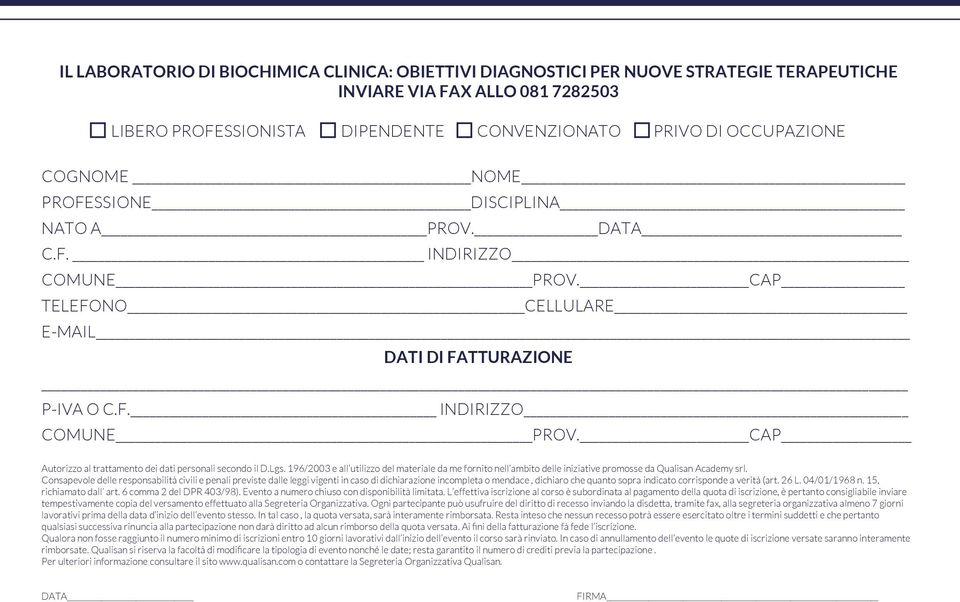 Lgs. 196/2003 e all utilizzo del materiale da me fornito nell ambito delle iniziative promosse da Qualisan Academy srl.