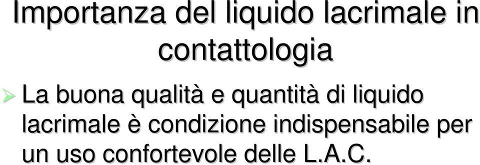 quantità di liquido lacrimale è