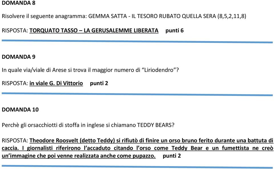 i Vittorio punti 2 OMN 10 Perchè gli orsacchiotti di stoffa in inglese si chiamano TEY ERS?