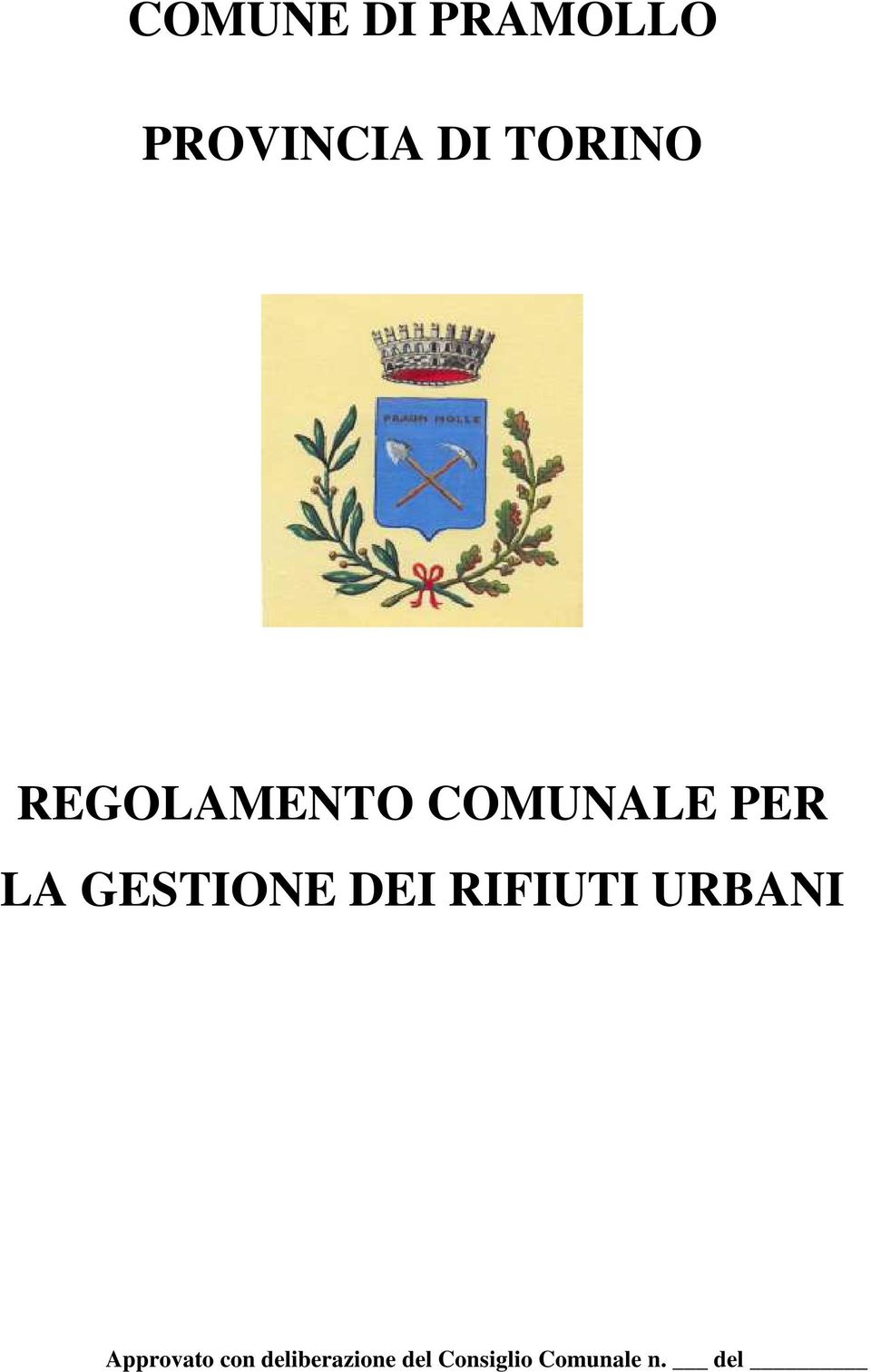 GESTIONE DEI RIFIUTI URBANI Approvato