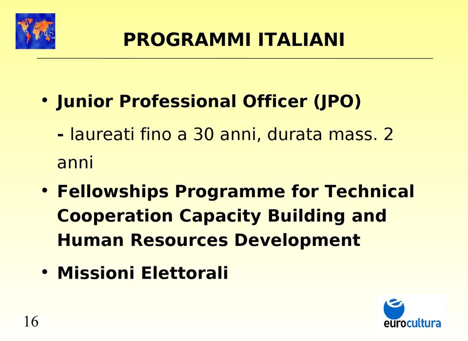 2 anni Fellowships Programme for Technical Cooperation