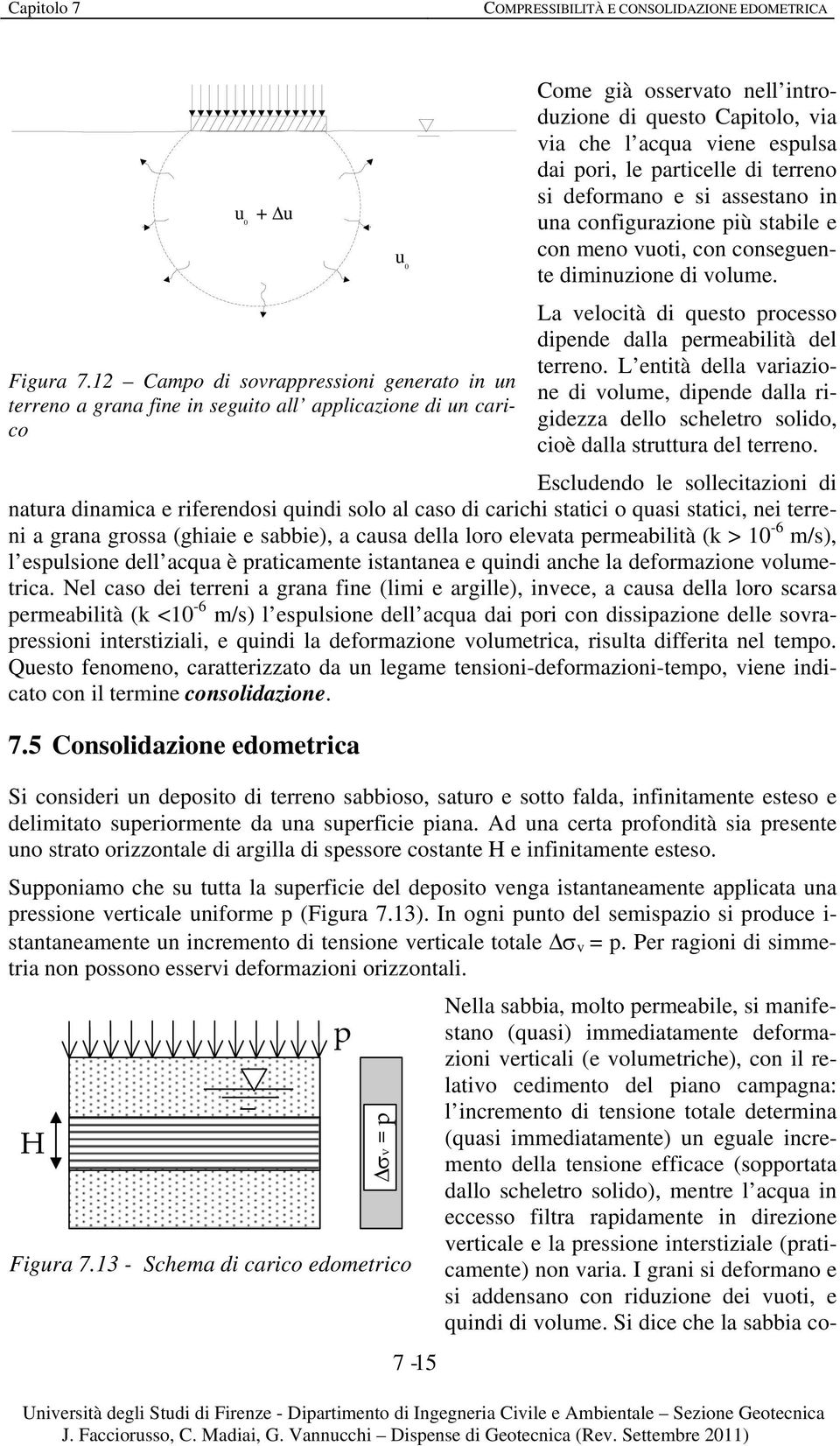 asssan in una cnfigurazin più sabil cn mn ui, cn cnsgun diminuzin di lum. La lcià di qus prcss dipnd dalla prmabilià dl rrn.