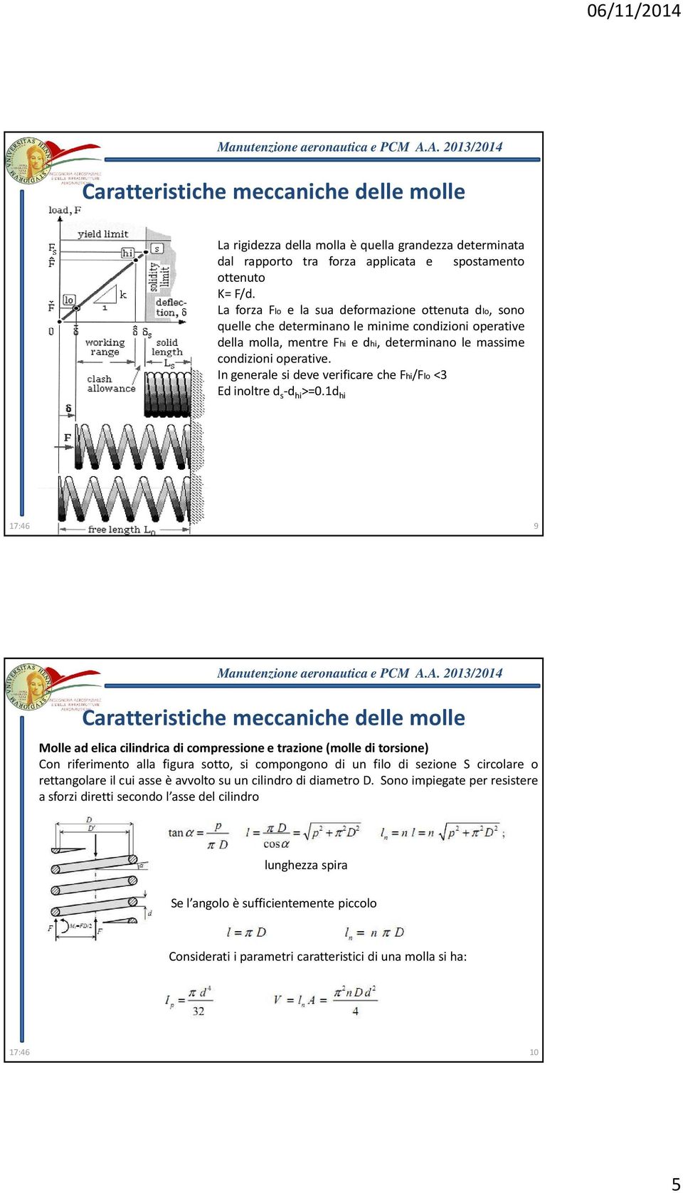 In generale si deve verificare che Fhi/Flo <3 Edinoltred s -d hi >=0.