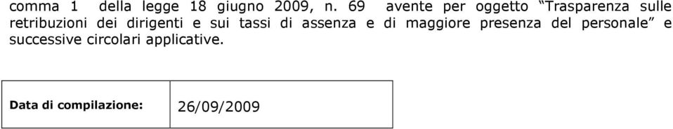 dirigenti e sui tassi di assenza e di maggiore presenza