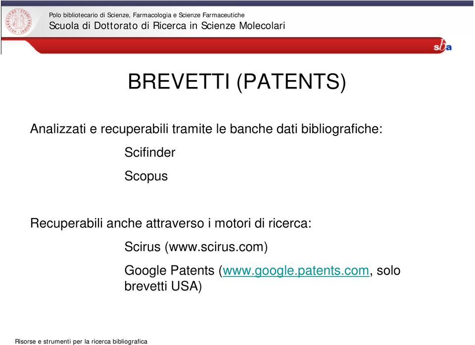 attraverso i motori di ricerca: Scirus (www.scirus.