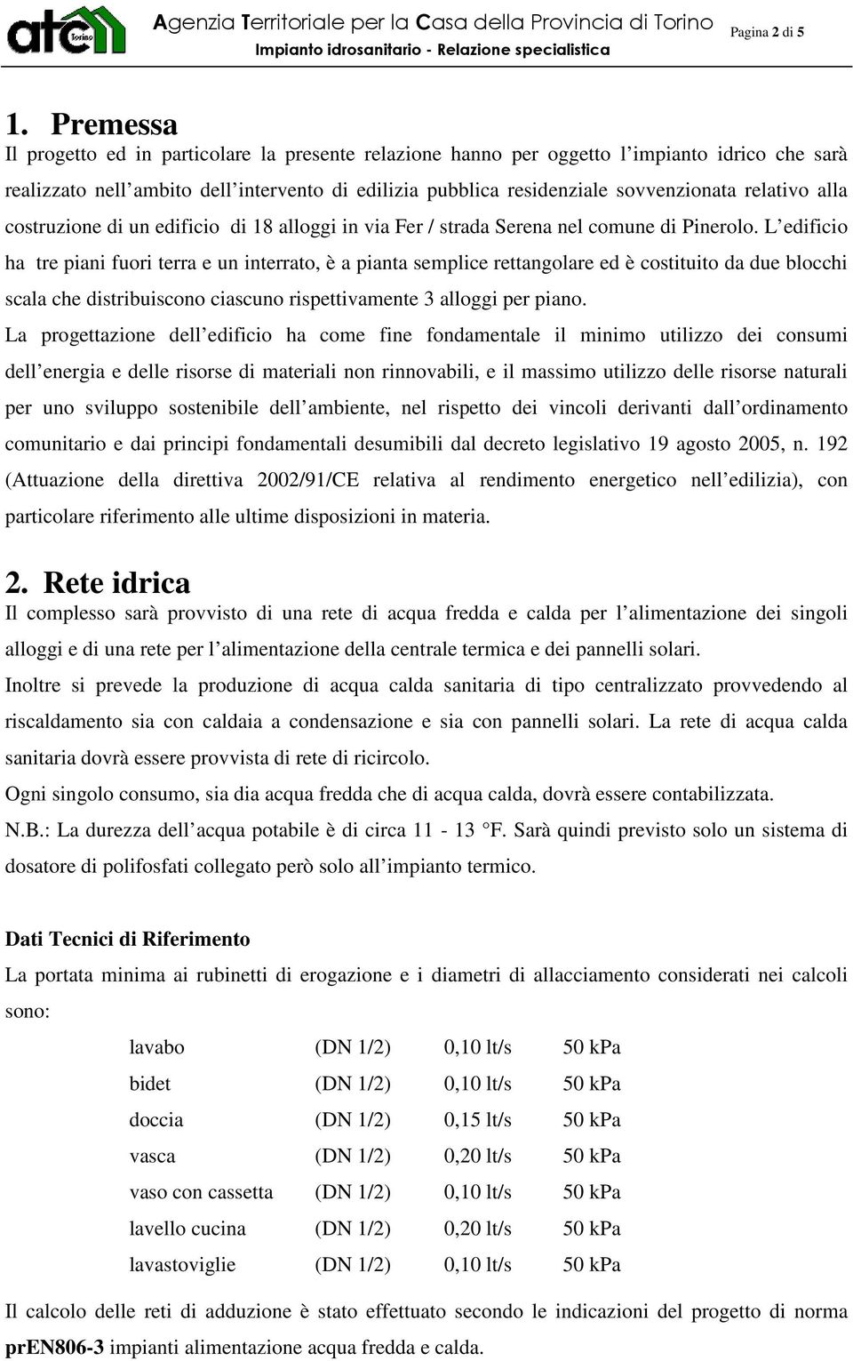 relativo alla costruzione di un edificio di 18 alloggi in via Fer / strada Serena nel comune di Pinerolo.