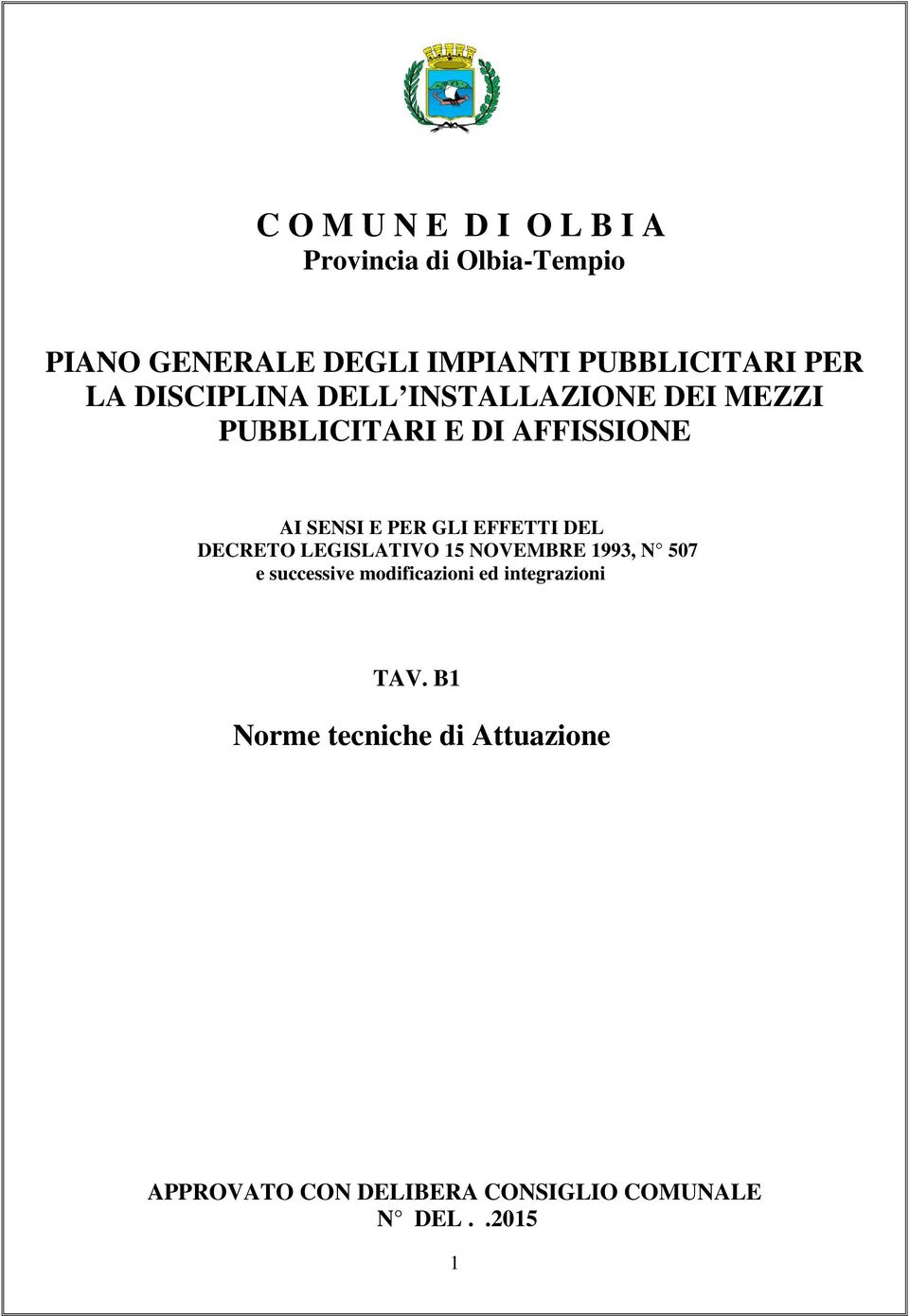 EFFETTI DEL DECRETO LEGISLATIVO 15 NOVEMBRE 1993, N 507 e successive modificazioni ed