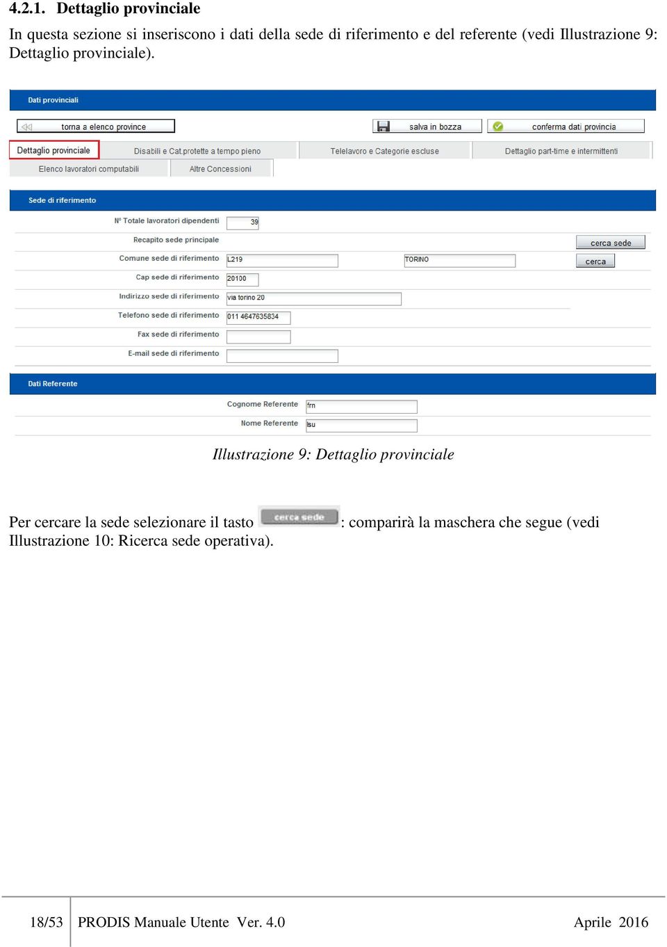 del referente (vedi Illustrazione 9: Dettaglio provinciale).