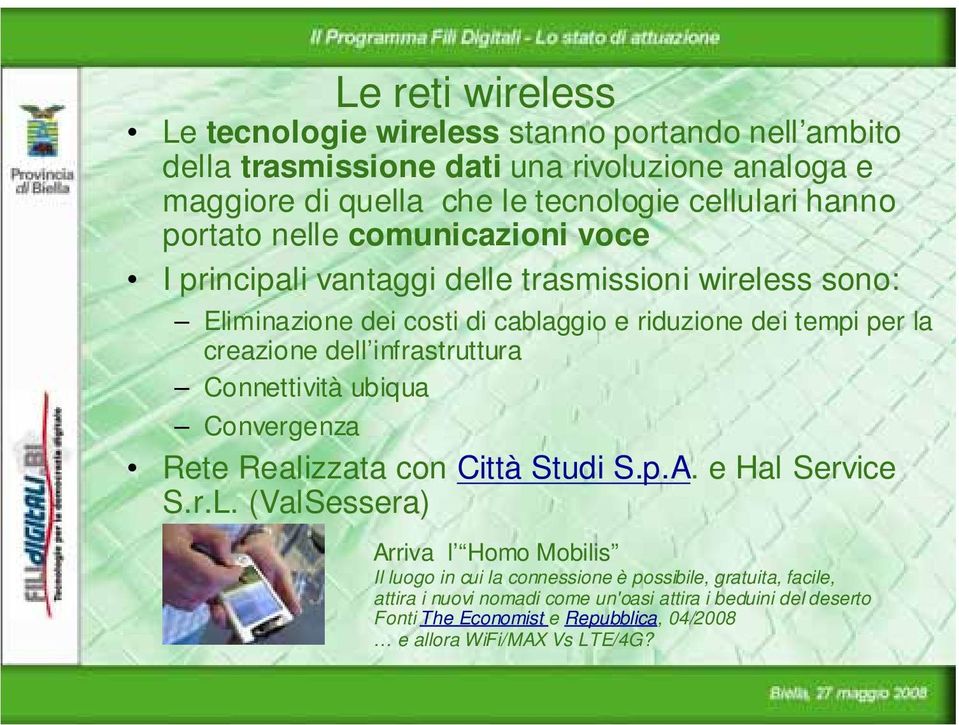 dell infrastruttura Connettività ubiqua Convergenza Rete Realizzata con Città Studi S.p.A. e Hal Service S.r.L.