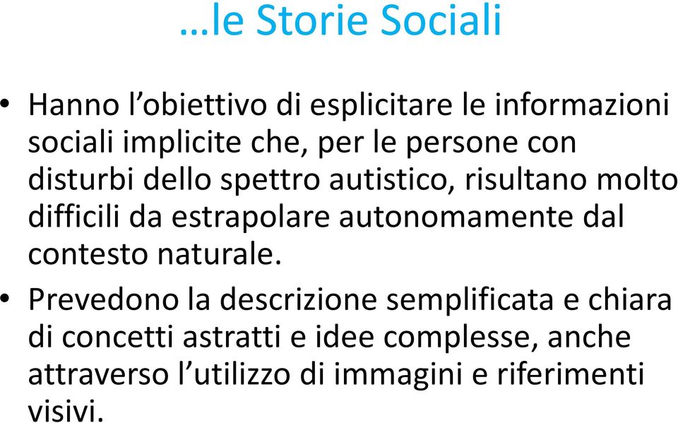 estrapolare autonomamente dal contesto naturale.