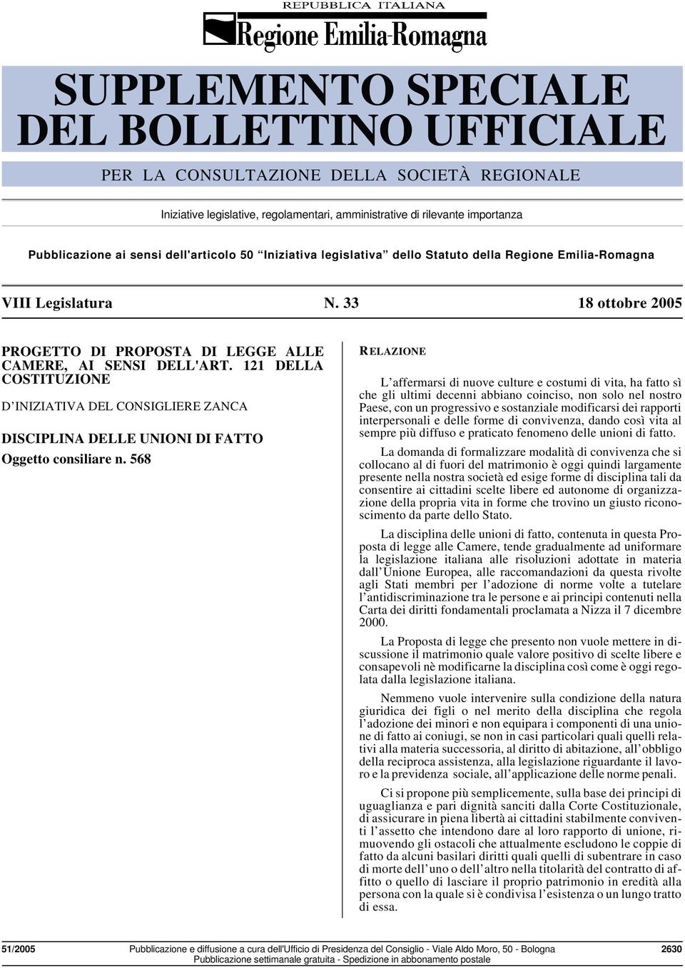 121 DELLA COSTITUZIONE D INIZIATIVA DEL CONSIGLIERE ZANCA DISCIPLINA DELLE UNIONI DI FATTO Oggetto consiliare n.