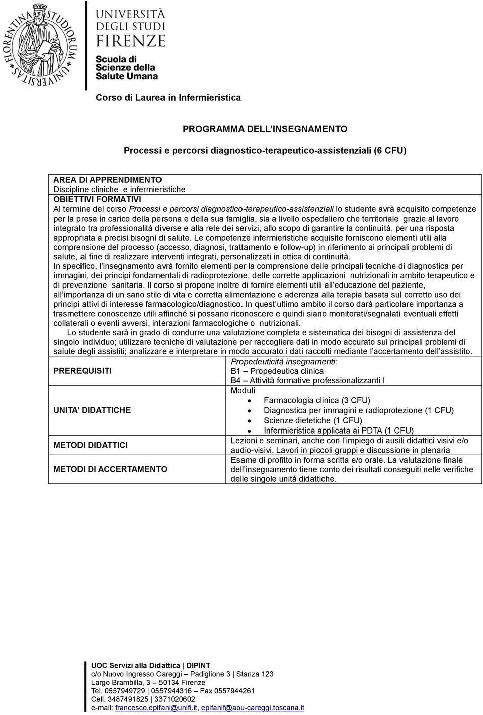 che territoriale grazie al lavoro integrato tra professionalità diverse e alla rete dei servizi, allo scopo di garantire la continuità, per una risposta appropriata a precisi bisogni di salute.