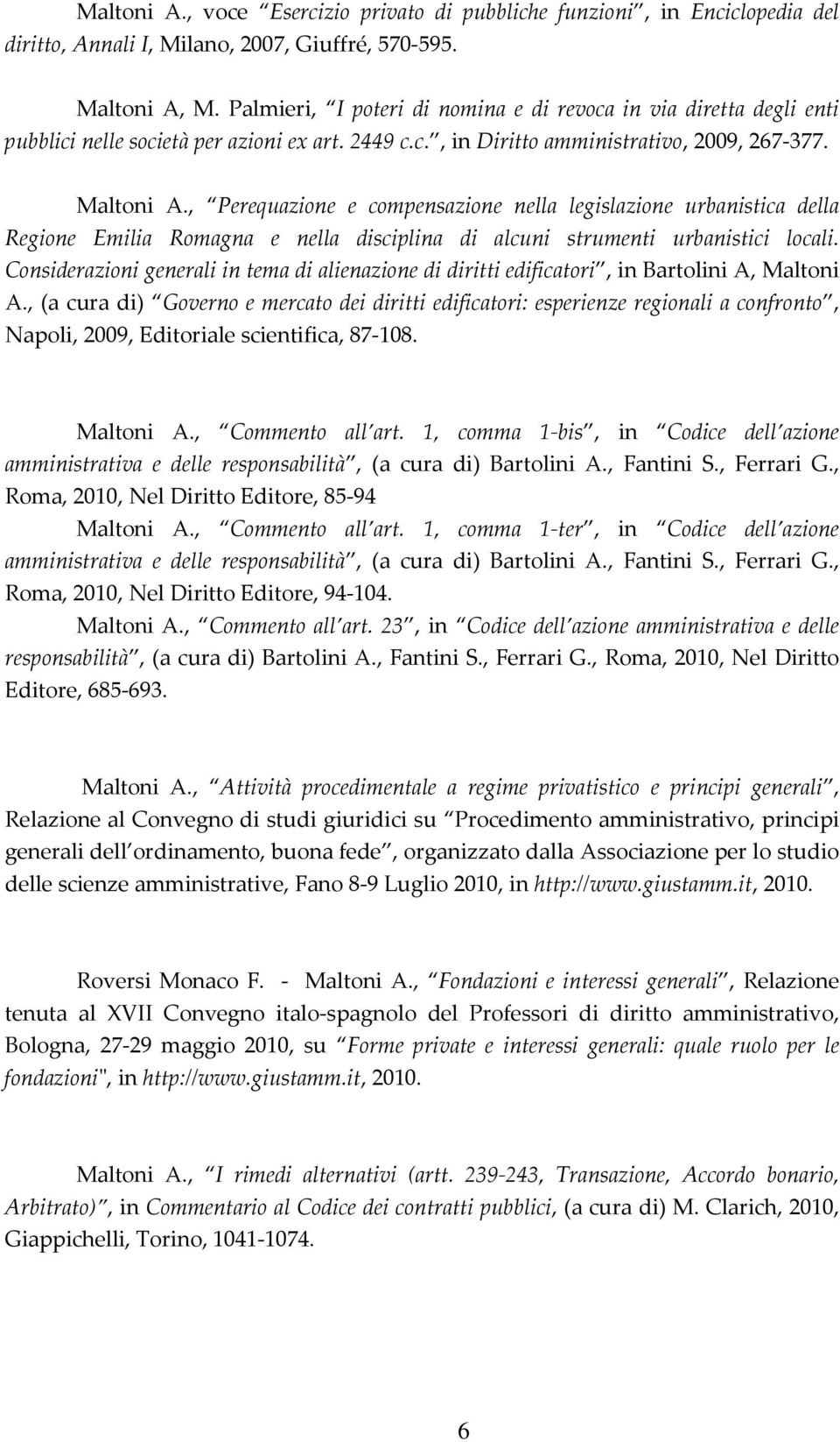 , Perequazione e compensazione nella legislazione urbanistica della Regione Emilia Romagna e nella disciplina di alcuni strumenti urbanistici locali.