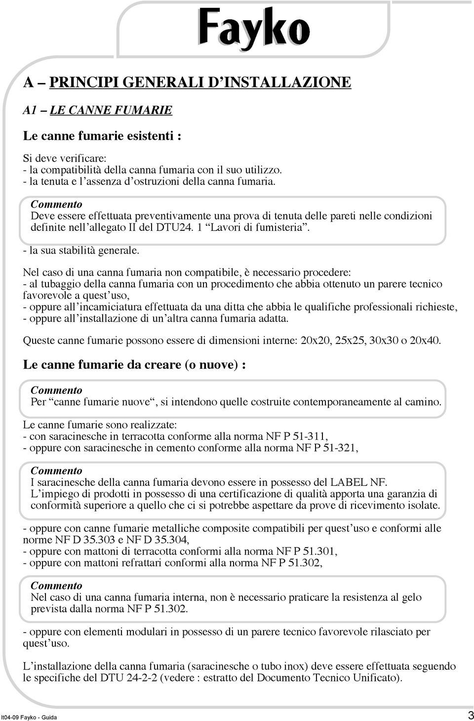 1 Lavori di fumisteria. - la sua stabilità generale.