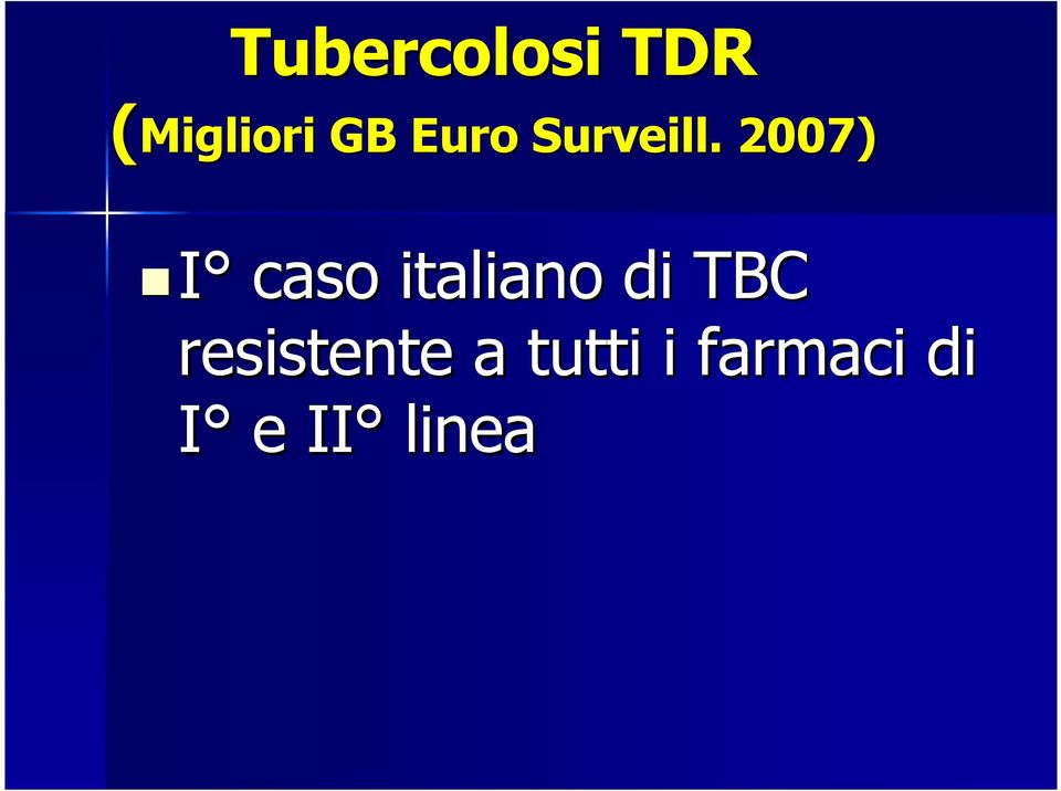 . 2007) I caso italiano di