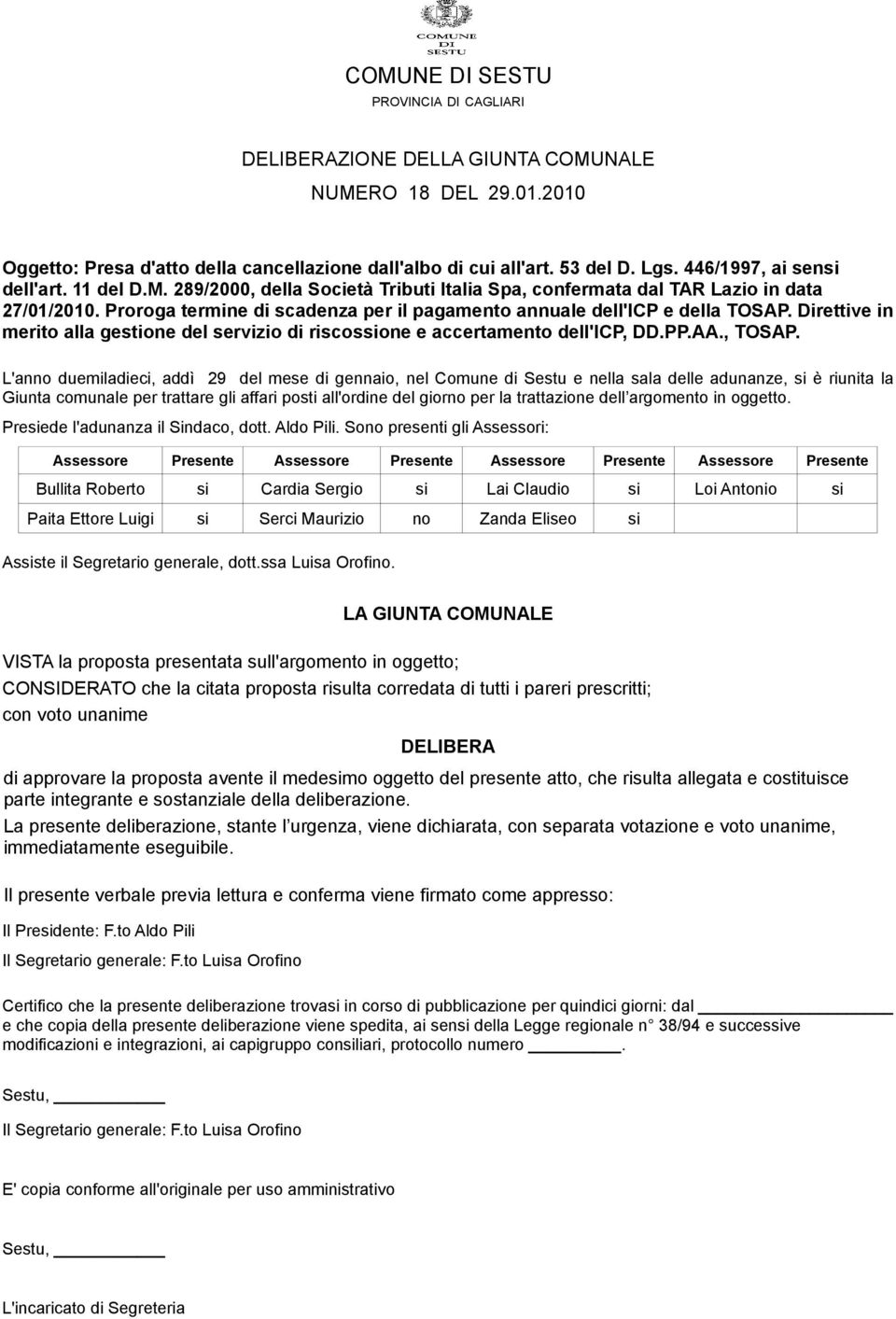 Proroga termine di scadenza per il pagamento annuale dell'icp e della TOSAP. Direttive in merito alla gestione del servizio di riscossione e accertamento dell'icp, DD.PP.AA., TOSAP.