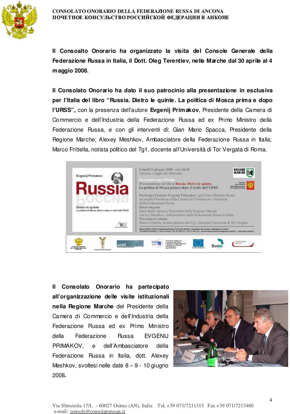 La politica di Mosca prima e dopo l URSS, con la presenza dell autore Evgenij Primakov, Presidente della Camera di Commercio e dell Industria della Federazione Russa ed ex Primo Ministro della