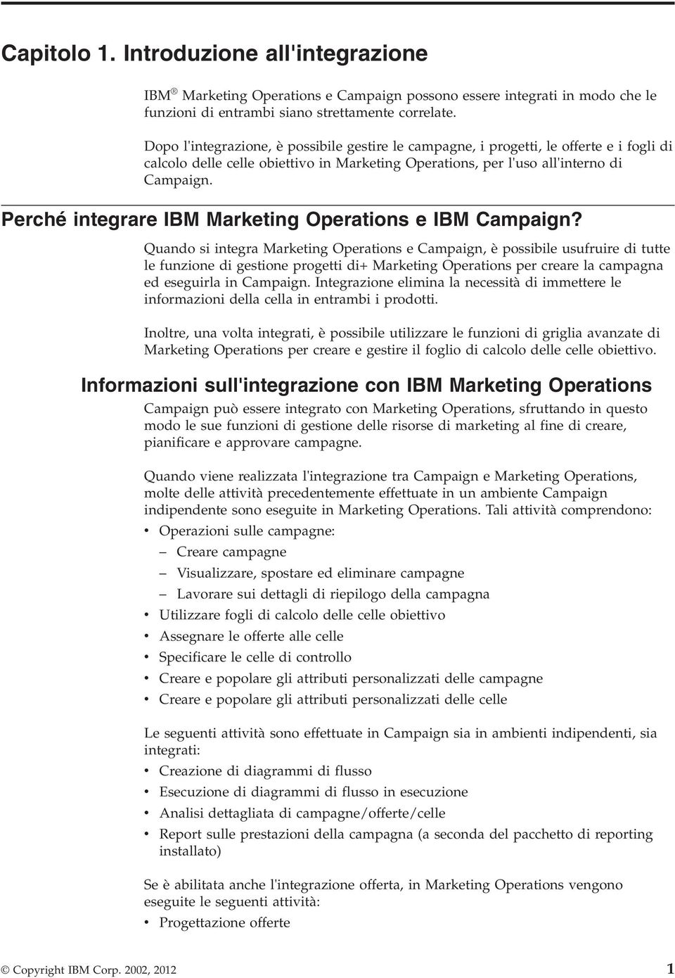 Perché integrare IBM Marketing Operations e IBM Campaign?