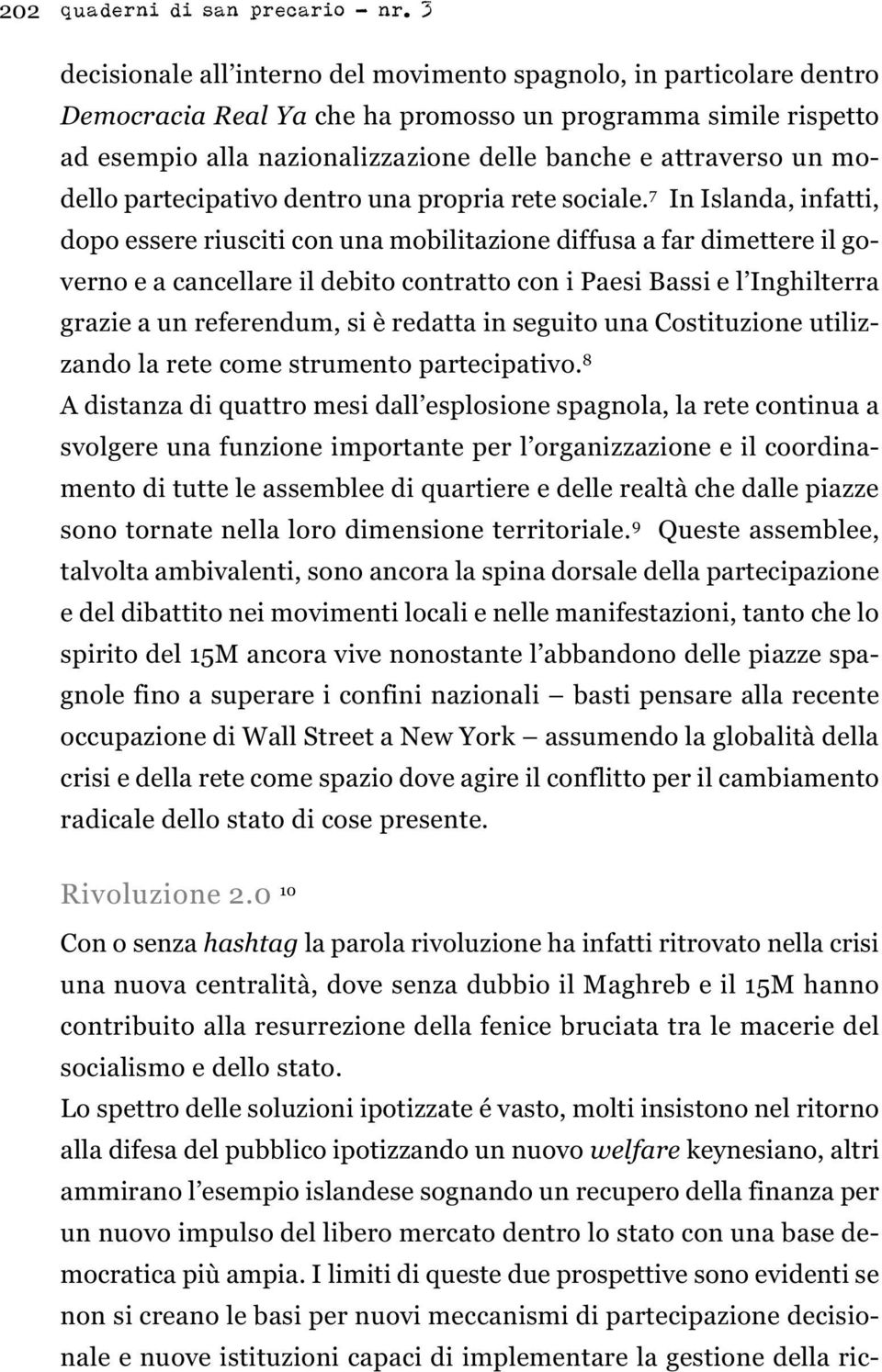 tra le macerie del socialismo e dello stato.