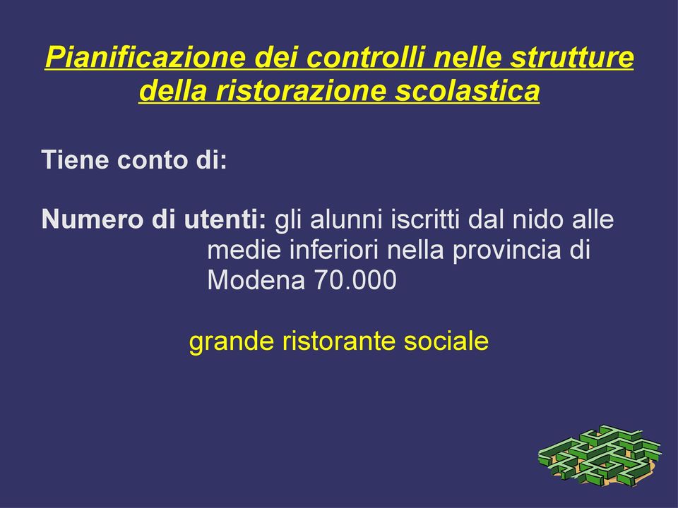 utenti: gli alunni iscritti dal nido alle medie