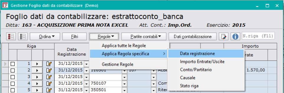 già create, oppure passare alla gestione delle regole per visualizzare, modificare le regole presenti o crearne delle nuove Con il pulsante Partite contabili è possibile, per tutte le righe