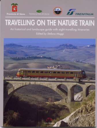 Servizi turistici: il Treno Natura Il Treno Natura, su una ferrovia chiusa al traffico in Val d