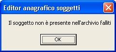 Il risultato della ricerca, in caso di esito positivo, è uguale a quello descritto in precedenza, altrimenti verrà visualizzata la seguente maschera NB: Si ricorda che la ricerca verrà effettuata