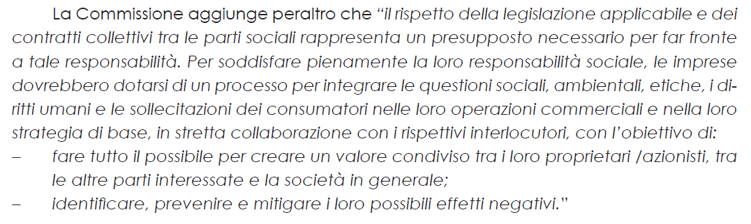 La definizione integrata (2011) La CSR è definita come la responsabilità