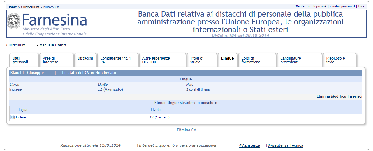 6.7 Sezione Lingue Nella sezione Lingue devono essere indicate le lingue conosciute dal candidato e il relativo