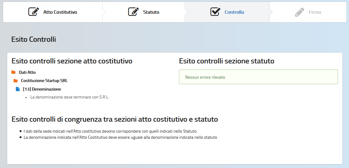 La funzione Controlla esegue tutti i controlli: sull obbligatorietà dei campi; sul formato dei dati inseriti; incrociati tra i dati inseriti nella sezione atto costitutivo e statuto; di aderenza alle