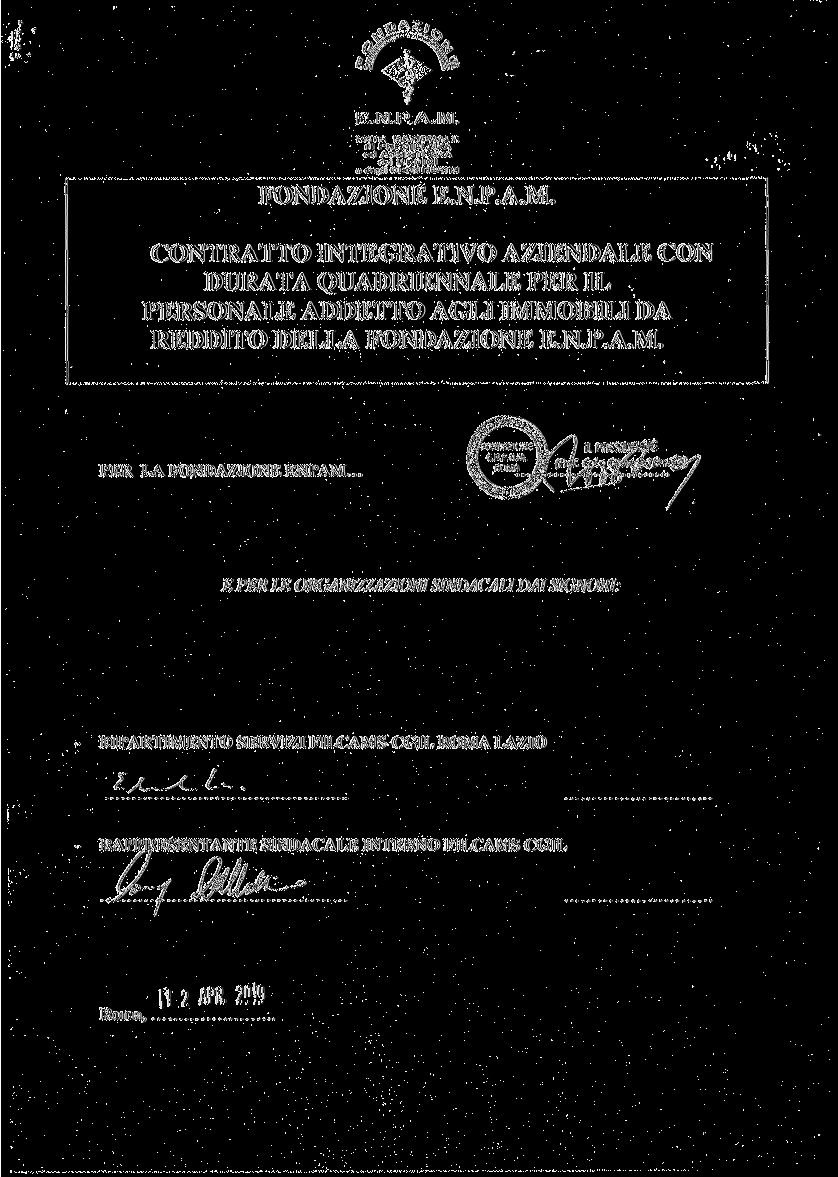 o i E.N.P.A.M. ENTE NAZIONALE ed ASSISTENZA dei MEDICI e degli ODONTOIATRI FONDAZIONE E.N.P.A.M. CONTRATTO INTEGRATIVO AZIENDALE CON DURATA QUADRIENNALE PER IL PERSONALE ADDETTO AGLI IMMOBILI DA REDDITO DELLA FONDAZIONE E.