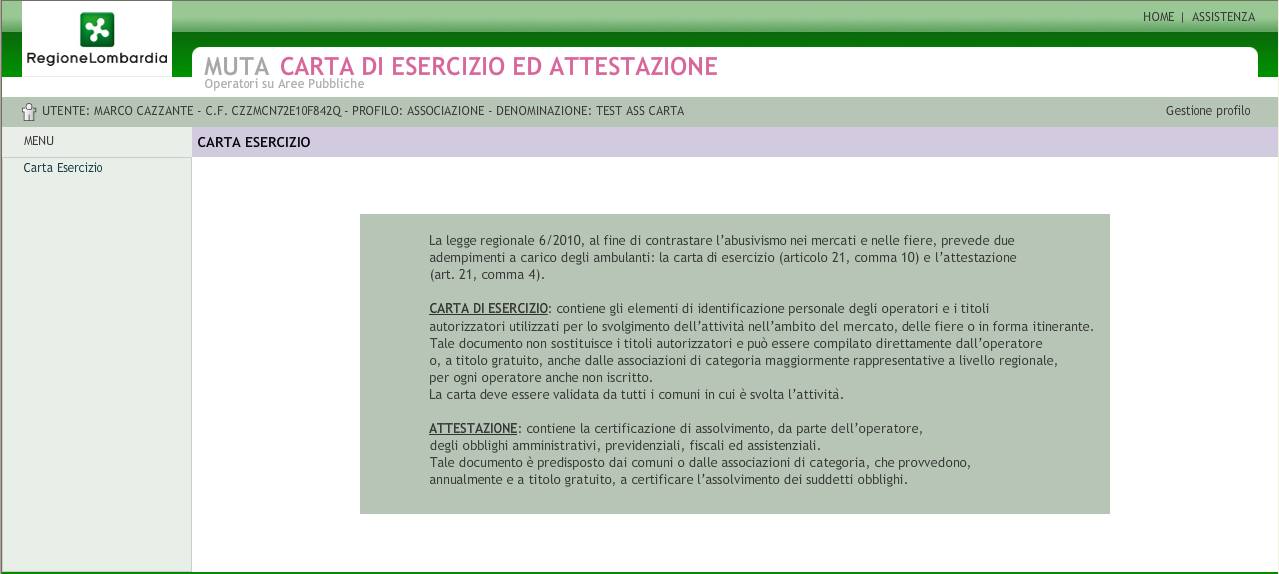 4 APPLICAZIONE CARTA ESERCIZIO L utente, inserendo le proprie credenziali (ID utente e password), può accedere all applicativo CE attraverso la pagina Home Utente di figura 4.1.