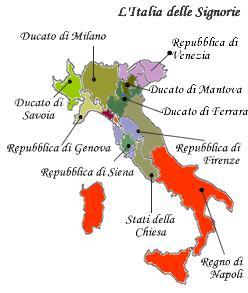 L ITALIA DELLE SIGNORIE L Italia, politicamente divisa in: Stati