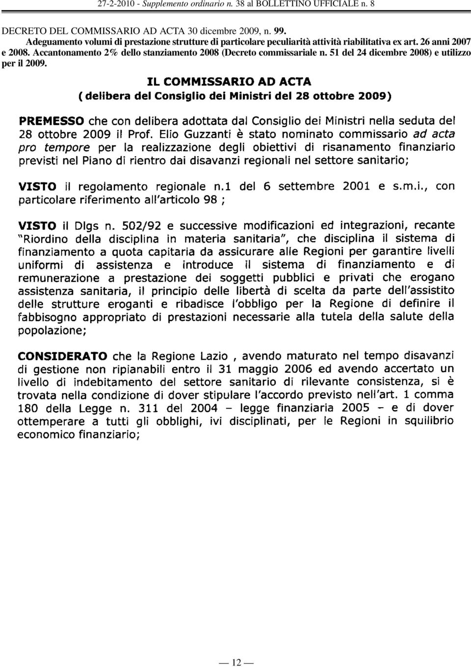 attività riabilitativa ex art. 26 anni 2007 e 2008.