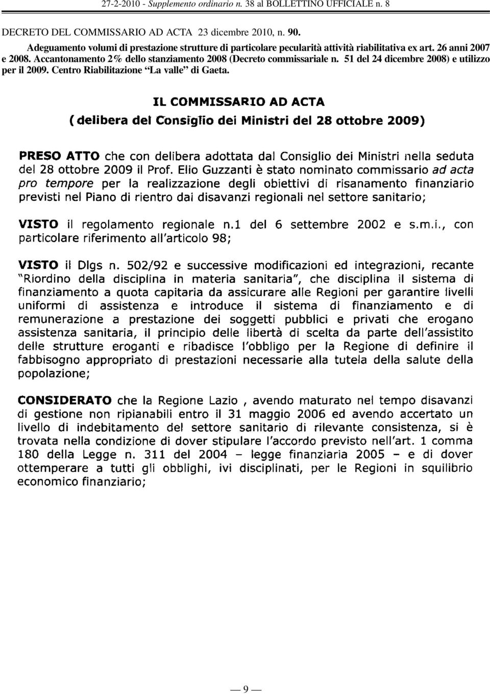 riabilitativa ex art. 26 anni 2007 e 2008.