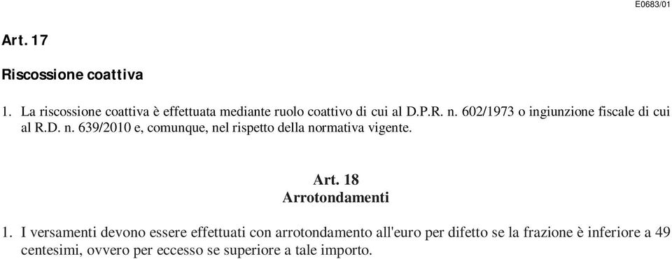 602/1973 o ingiunzione fiscale di cui al R.D. n.