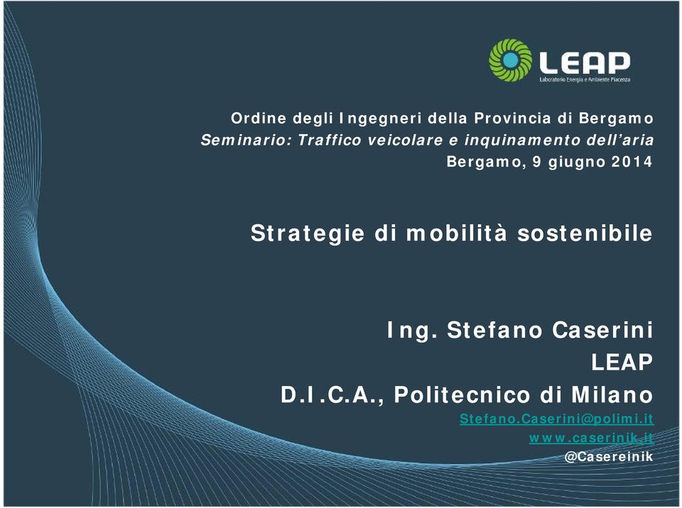 Strategie di mobilità sostenibile Ing. Stefano Caserini LEAP