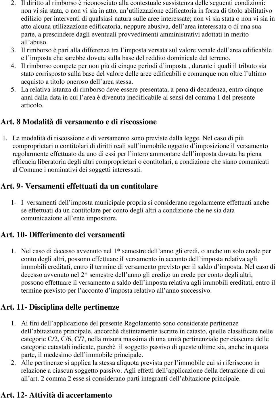 a prescindere dagli eventuali provvedimenti amministrativi adottati in merito all abuso. 3.