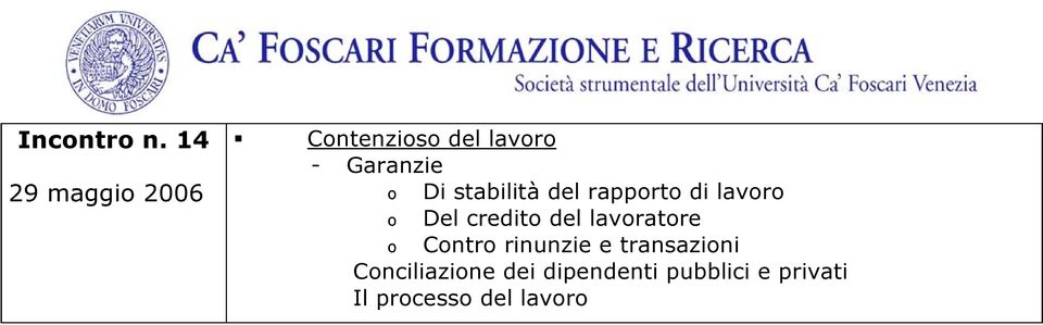 stabilità del rapporto di lavoro o Del credito del