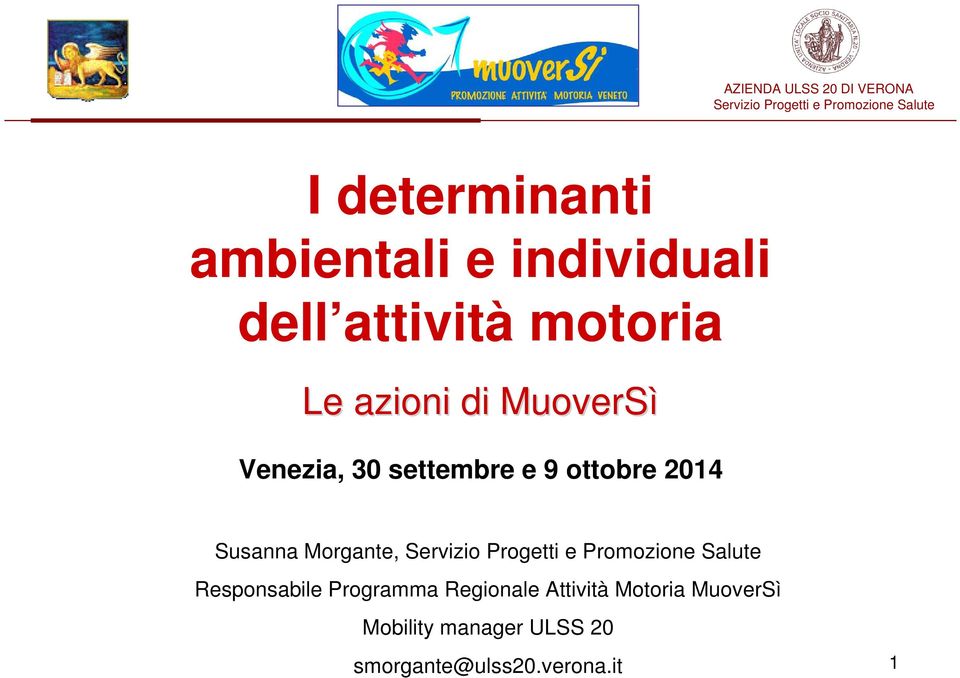 settembre e 9 ottobre 2014 Susanna Morgante, Servizio Progetti e Promozione Salute