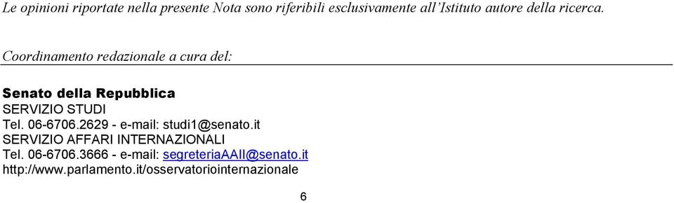 Coordinamento redazionale a cura del: Senato della Repubblica SERVIZIO STUDI Tel. 06-6706.