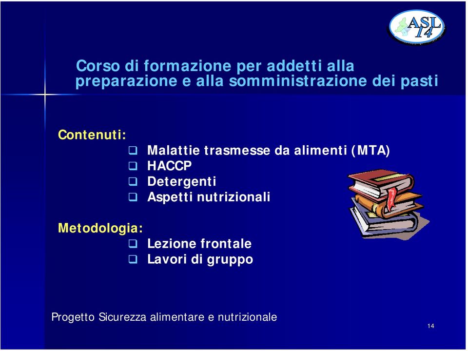 Metodologia: Malattie trasmesse da alimenti (MTA)