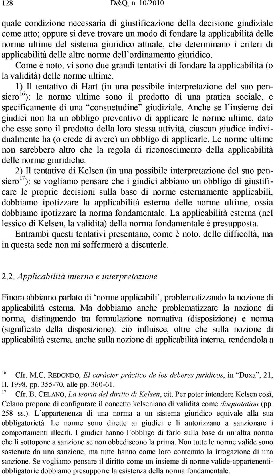 attuale, che determinano i criteri di applicabilità delle altre norme dell ordinamento giuridico.