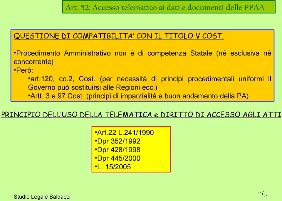 (per necessità di principi procedimentali uniformi il Governo può sostituirsi alle Regioni ecc.) Artt. 3 e 97 Cost.